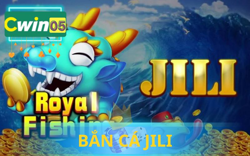 BẮN CÁ JILI CWIN05