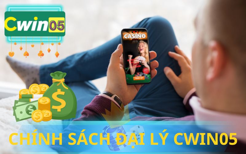 CHÍNH SÁCH ĐẠI LÝ CWIN05