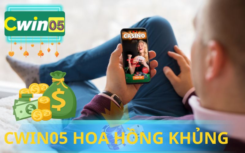 HOA HỒNG ĐẠI LÝ CWIN05 KHỦNG