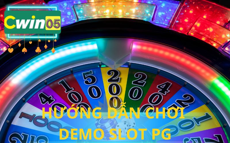 HƯỚNG DẪN CHƠI DEMO SLOT PG TẠI CWIN05